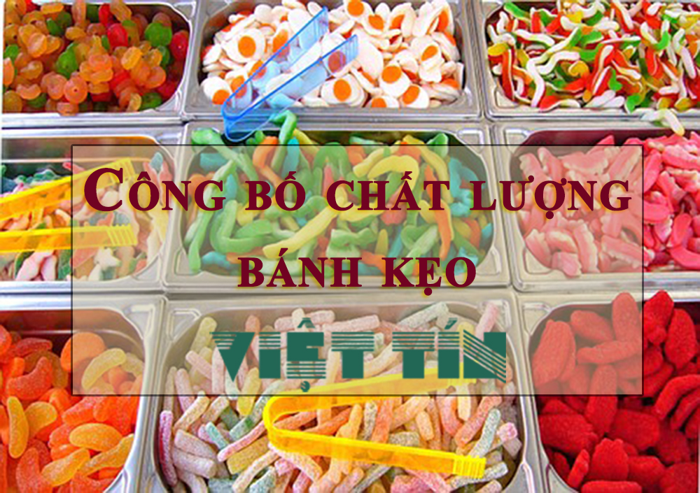 Công Bố Sản Phẩm Bánh Kẹo: Quy Trình và Thủ Tục Cần Thiết